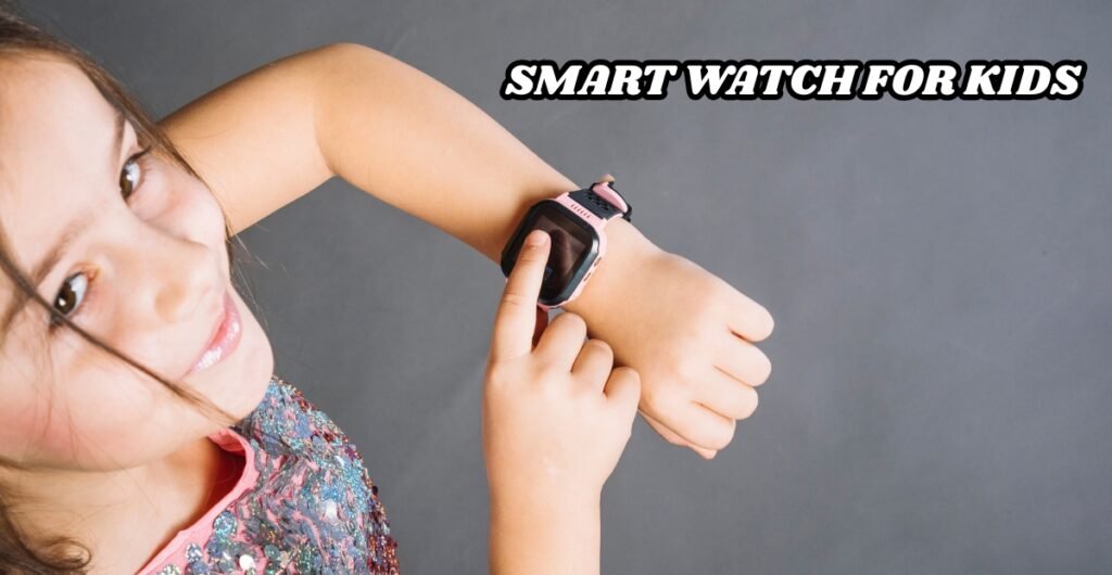 smart watch for kids