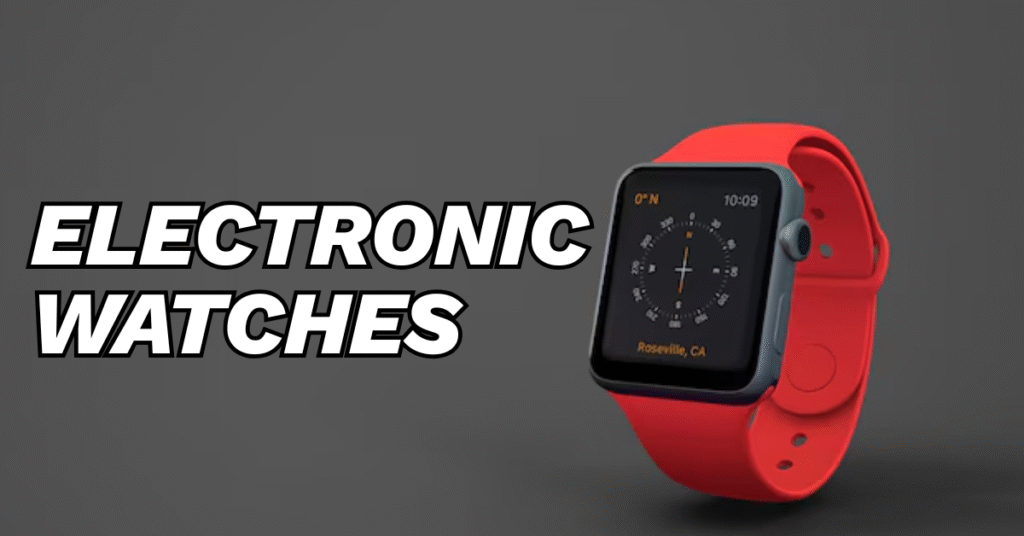 Electronic Watches