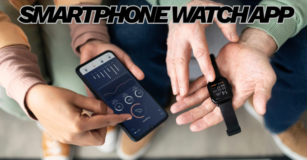 smartphone watch app