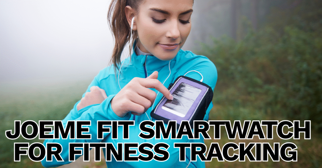 joeme fit smartwatch for fitness tracking