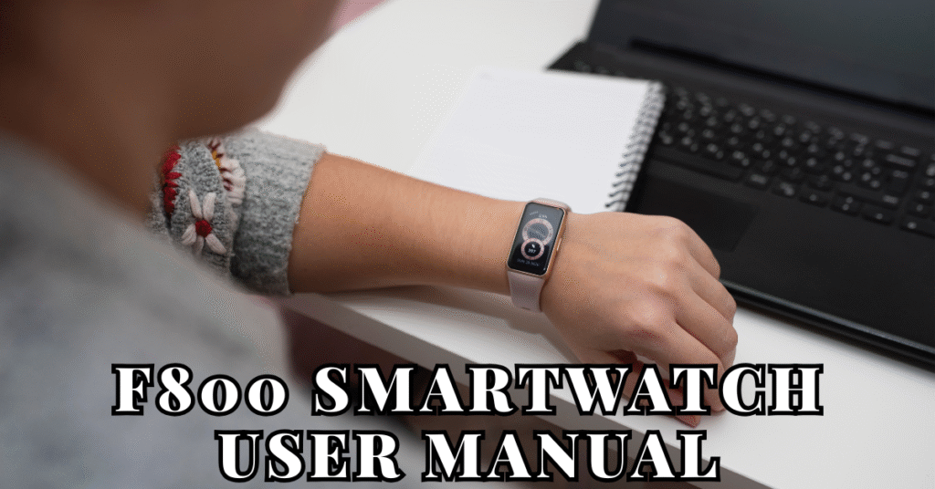 F800 smartwatch user manual