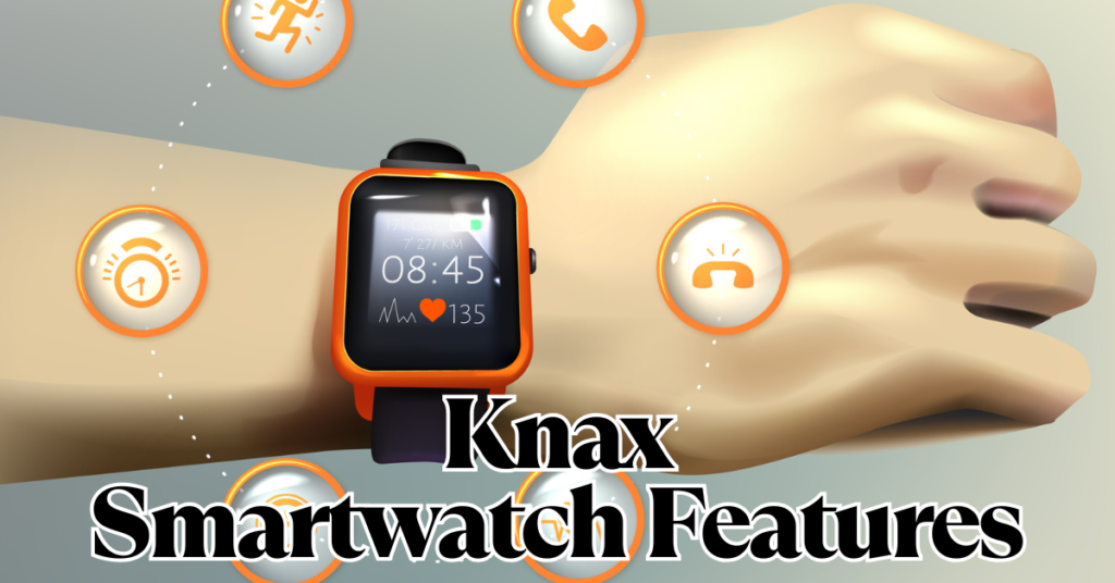 knax smartwatch features